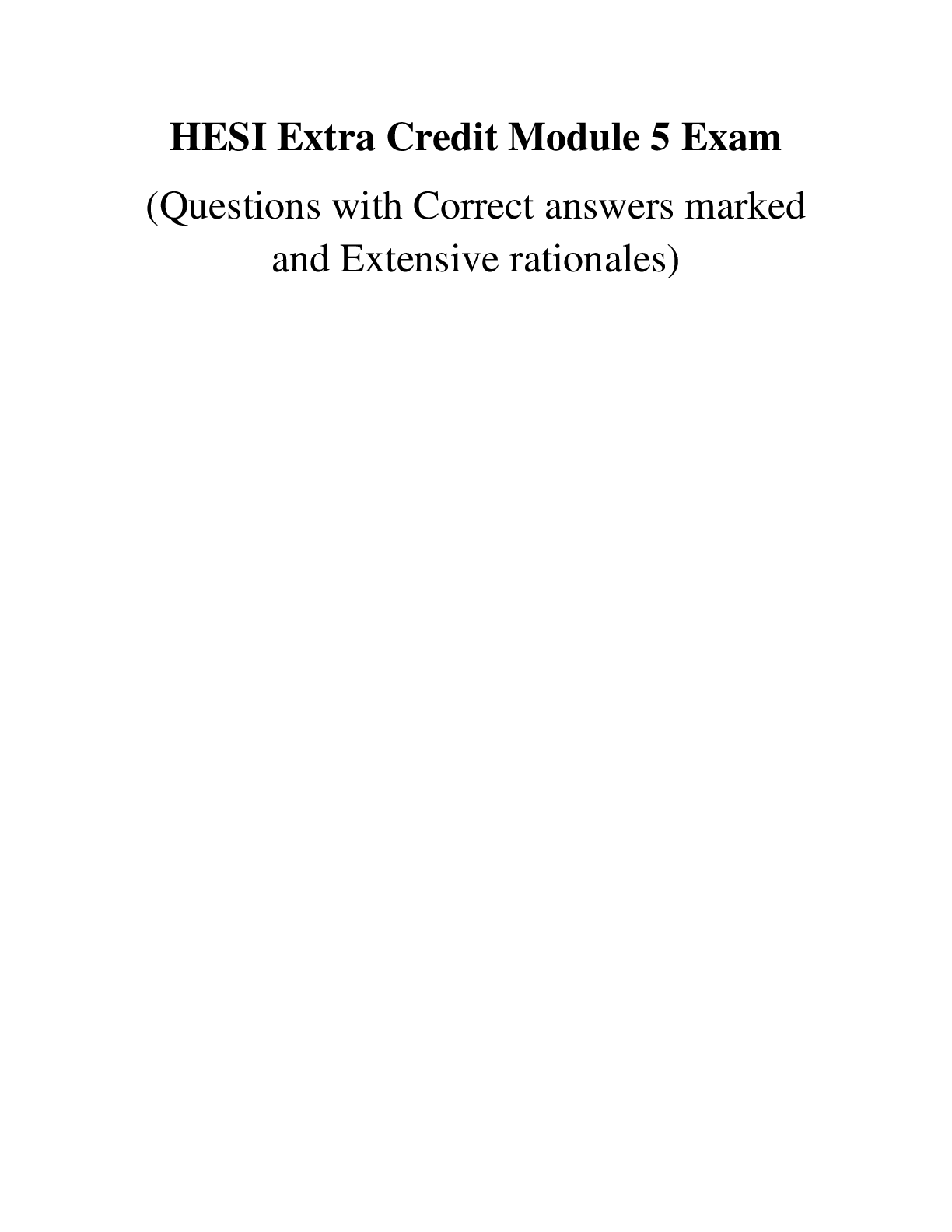 Preview image for HESI Extra Credit Module 5 Exam  (Questions with Correct answers marked and Extensive rationales)